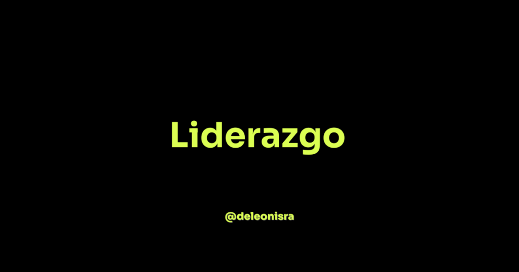 liderazgo, @deleonisra
